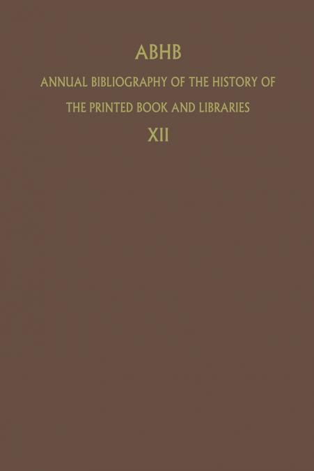 Abhb Annual Bibliography of the History of the Printed Book and Libraries