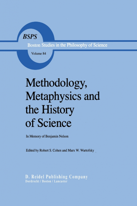 Methodology, Metaphysics and the History of Science