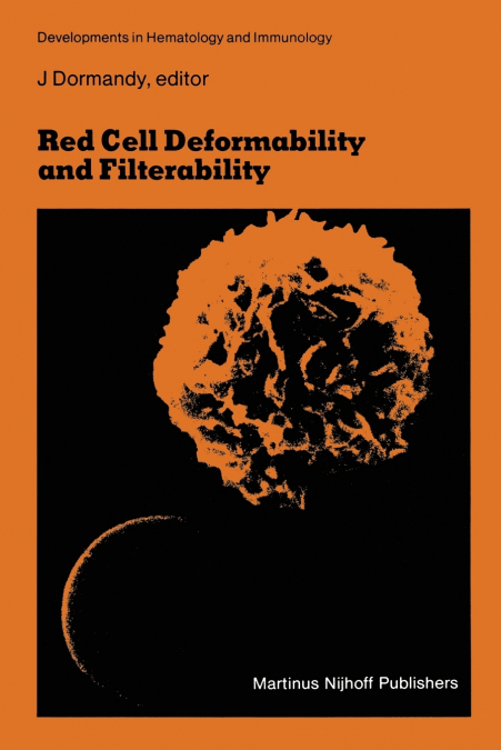 Red Cell Deformability and Filterability