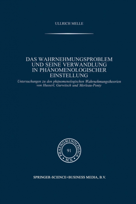 Das Wahrnehmungsproblem und seine Verwandlung in phänomenologischer Einstellung