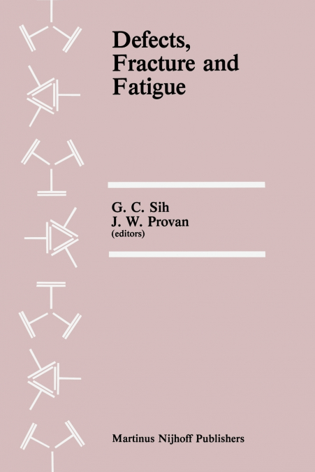 Defects, Fracture and Fatigue