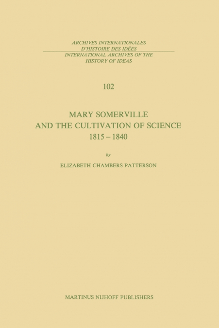 Mary Somerville and the Cultivation of Science, 1815-1840