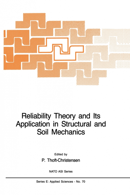 Reliability Theory and Its Application in Structural and Soil Mechanics