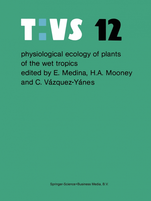 Physiological ecology of plants of the wet tropics