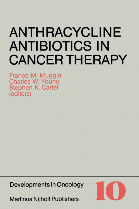 Anthracycline Antibiotics in Cancer Therapy