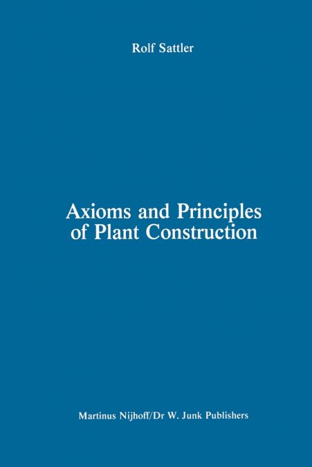 Axioms and Principles of Plant Construction