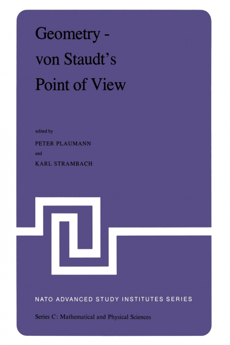 Geometry - von Staudt’s Point of View