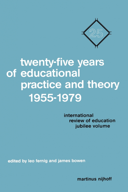 Twenty-Five Years of Educational Practice and Theory 1955-1979