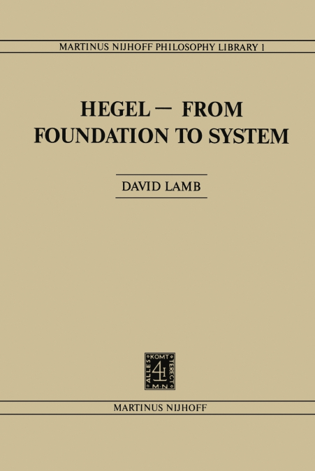 Hegel-From Foundation to System