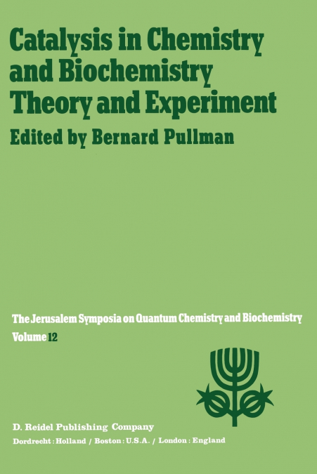 Catalysis in Chemistry and Biochemistry Theory and Experiment