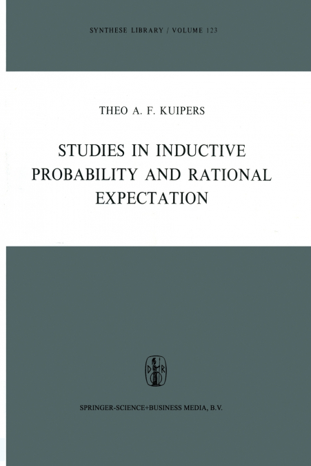 Studies in Inductive Probability and Rational Expectation