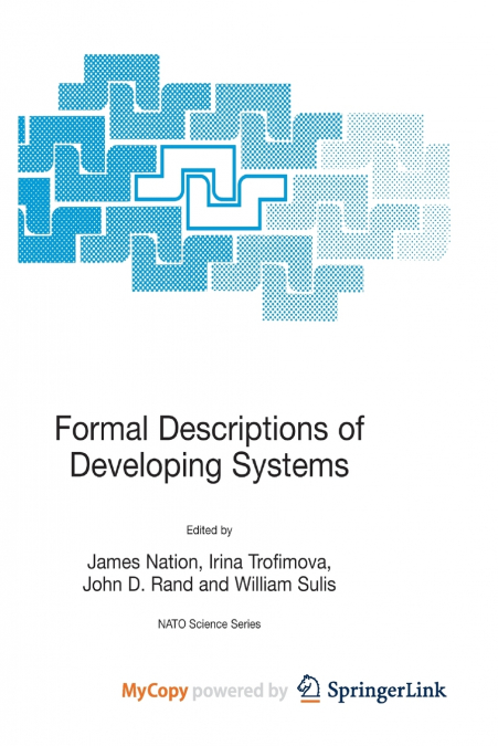 Formal Descriptions of Developing Systems