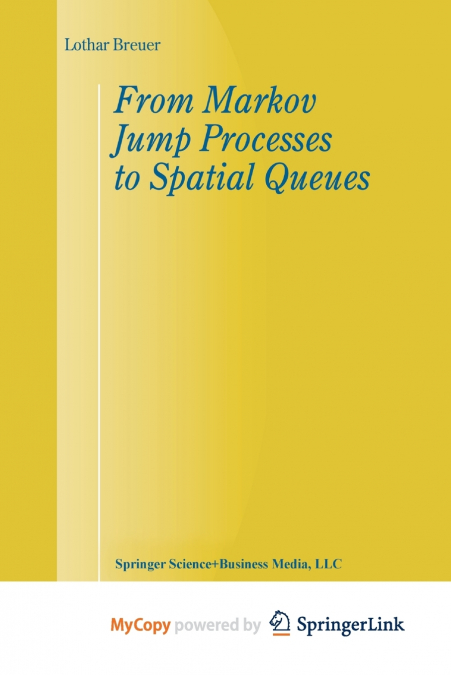 From Markov Jump Processes to Spatial Queues