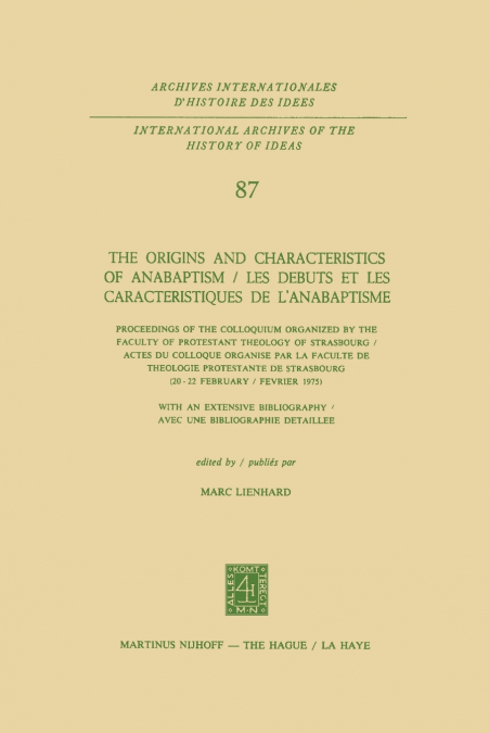 The Origins and Characteristics of Anabaptism / Les Debuts et les Caracteristiques de l’Anabaptisme