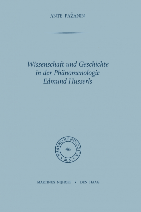 Wissenschaft und Geschichte in der Phänomenologie Edmund Husserls