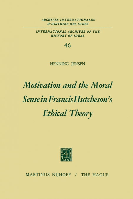 Motivation and the Moral Sense in Francis Hutcheson’s Ethical Theory