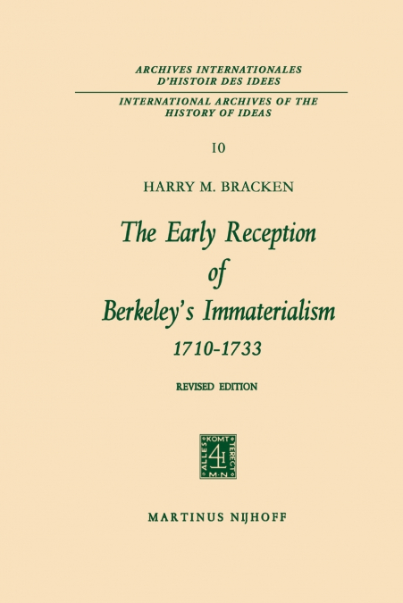 The Early Reception of Berkeley’s Immaterialism 1710-1733