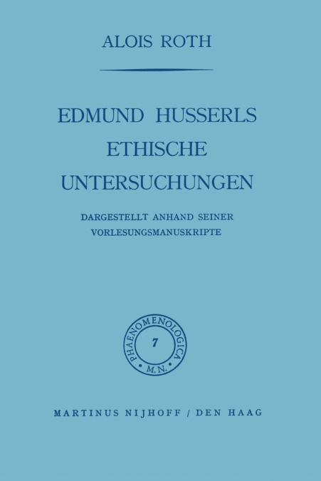 Edmund Husserls Ethische Untersuchungen