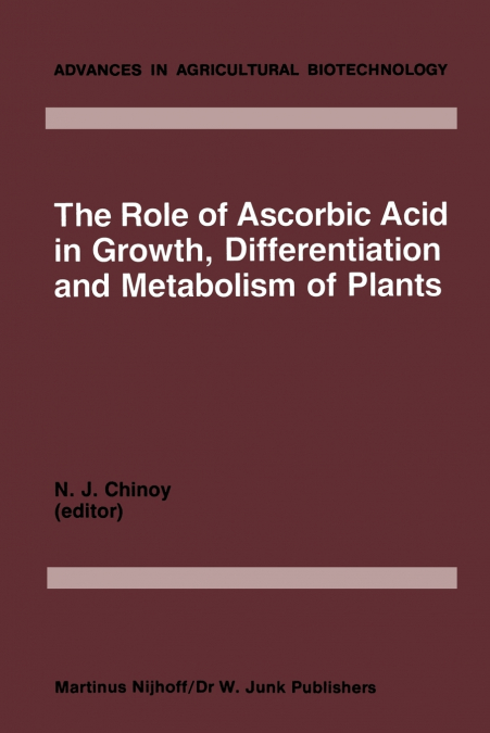 The Role of Ascorbic Acid in Growth, Differentiation and Metabolism of Plants