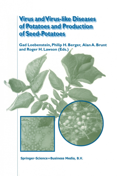 Virus and Virus-Like Diseases of Potatoes and Production of Seed-Potatoes