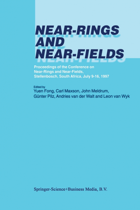 Near-Rings and Near-Fields
