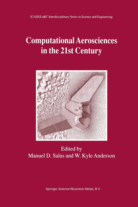 Computational Aerosciences in the 21st Century