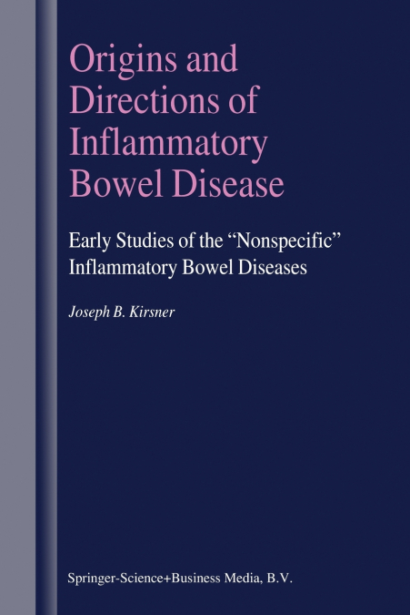Origins and Directions of Inflammatory Bowel Disease