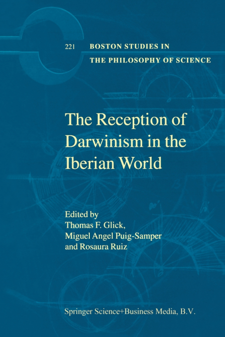 The Reception of Darwinism in the Iberian World