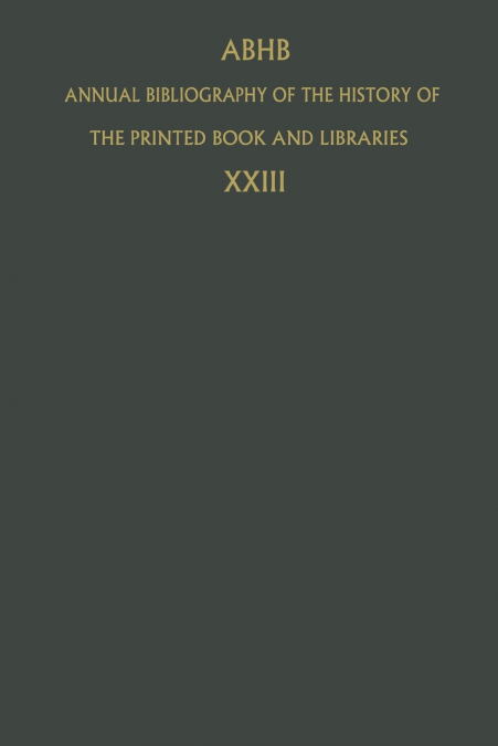Annual Bibliography of the History of the Printed Book and Libraries