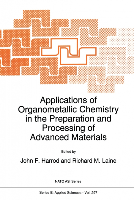Applications of Organometallic Chemistry in the Preparation and Processing of Advanced Materials