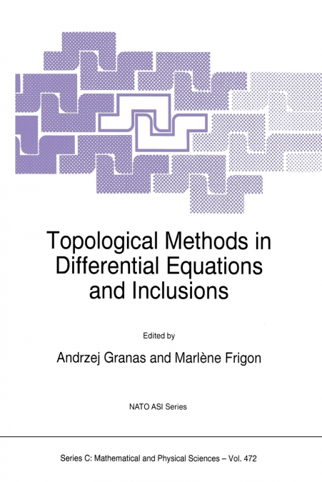 Topological Methods in Differential Equations and Inclusions