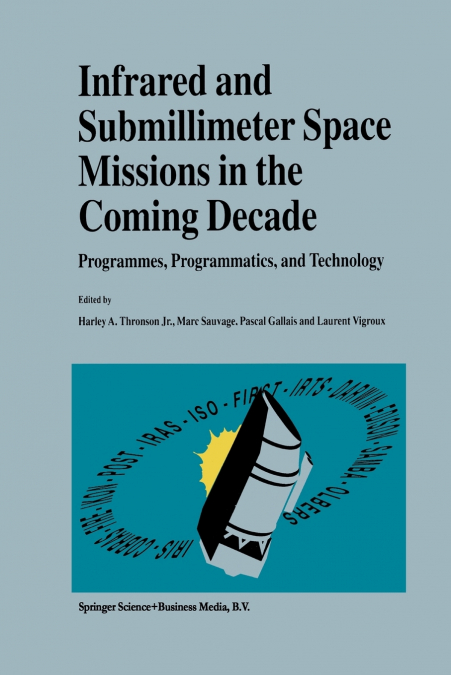 Infrared and Submillimeter Space Missions in the Coming Decade