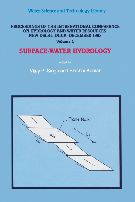 Proceedings of the International Conference on Hydrology and Water Resources, New Delhi, India, December 1993
