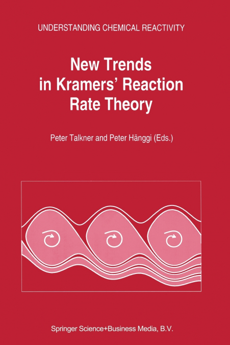New Trends in Kramers’ Reaction Rate Theory