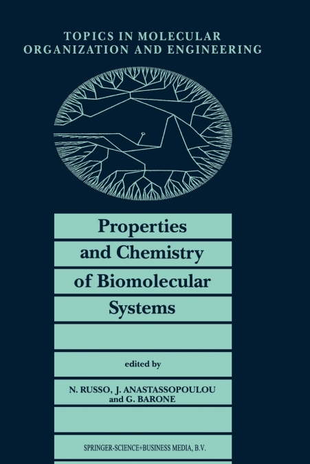 Properties and Chemistry of Biomolecular Systems