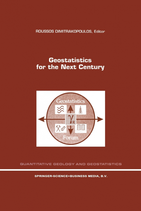 Geostatistics for the Next Century