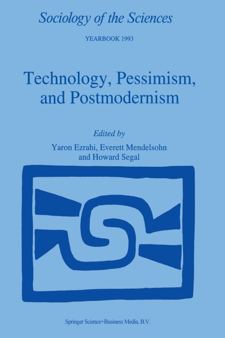 Technology, Pessimism, and Postmodernism