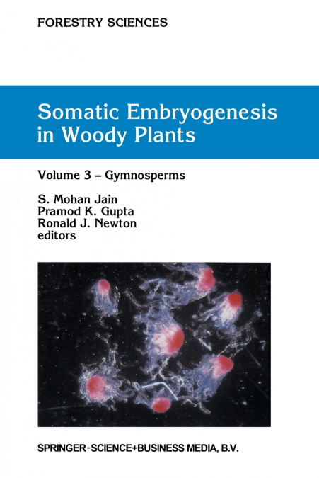 Somatic Embryogenesis in Woody Plants