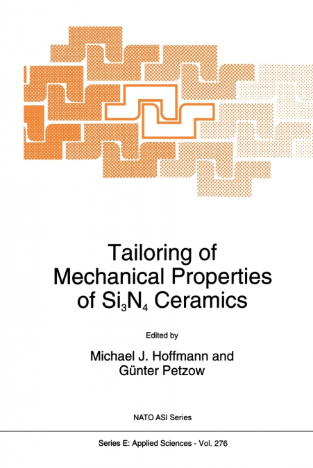 Tailoring of Mechanical Properties of Si3N4 Ceramics