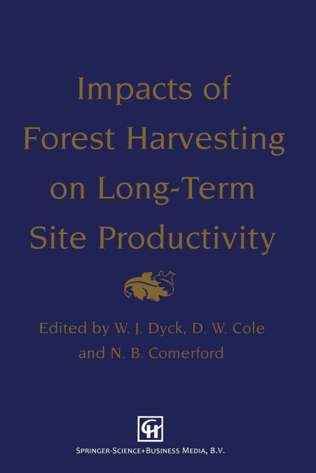 Impacts of Forest Harvesting on Long-Term Site Productivity