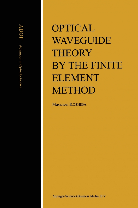 Optical Waveguide Theory by the Finite Element Method