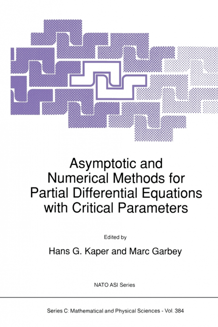 Asymptotic and Numerical Methods for Partial Differential Equations with Critical Parameters