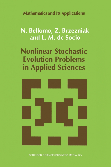Nonlinear Stochastic Evolution Problems in Applied Sciences