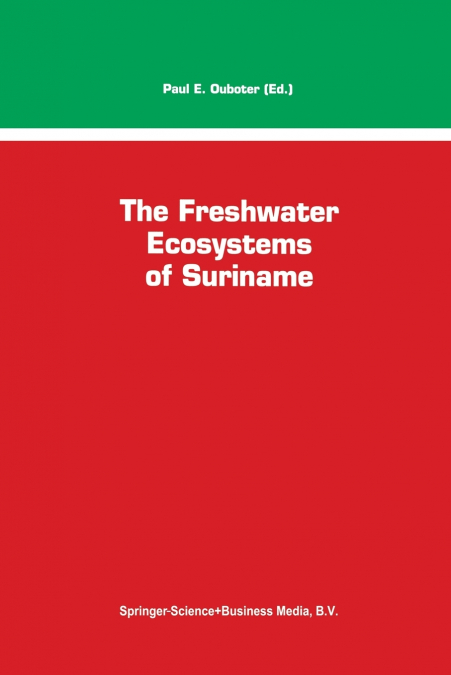The Freshwater Ecosystems of Suriname