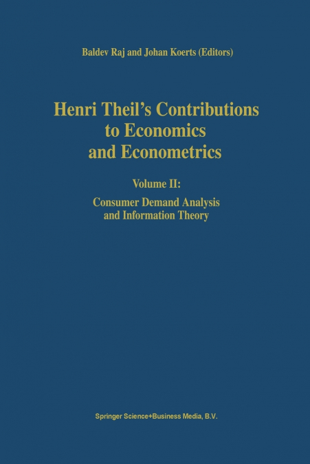 Henri Theil’s Contributions to Economics and Econometrics