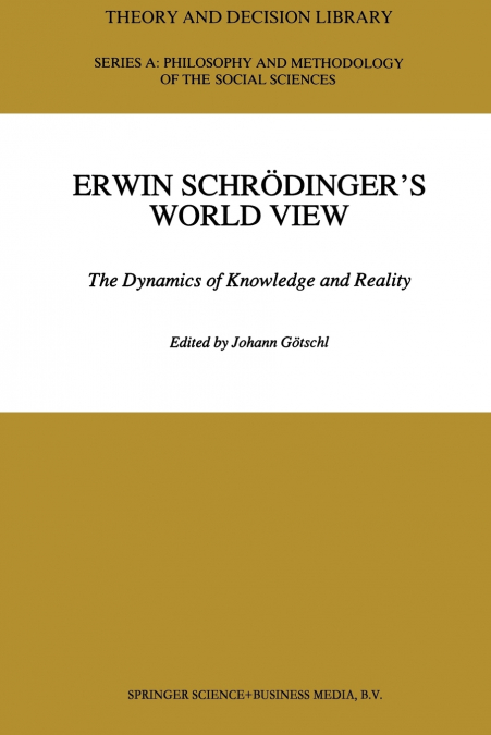 Erwin Schrödinger’s World View