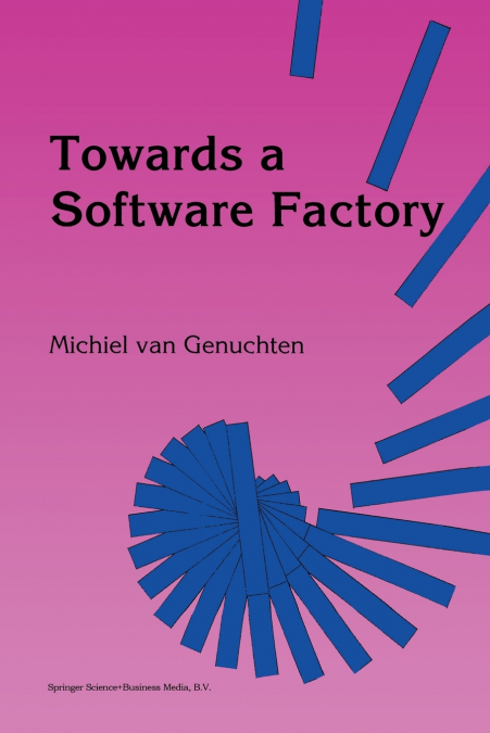 Towards a Software Factory