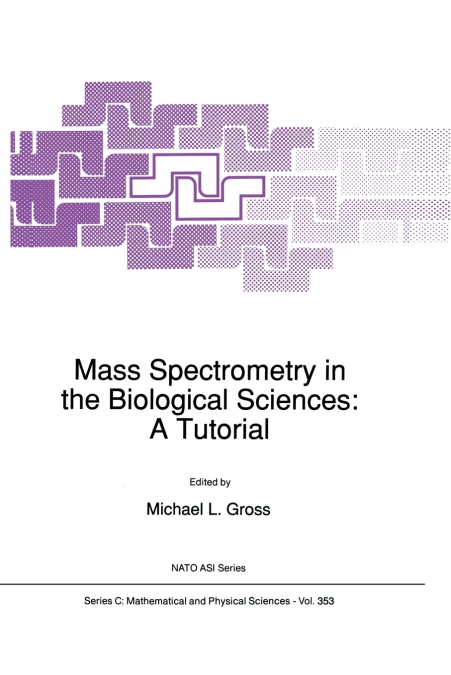 Mass Spectrometry in the Biological Sciences