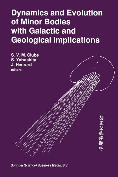 Dynamics and Evolution of Minor Bodies with Galactic and Geological Implications