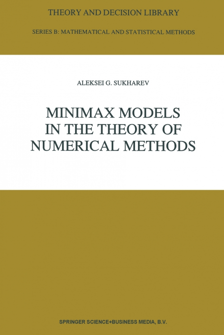 Minimax Models in the Theory of Numerical Methods